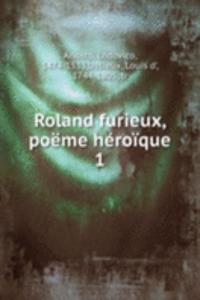 Roland furieux, poeme heroique
