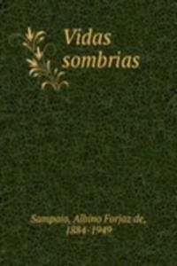 VIDAS SOMBRIAS
