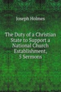 Duty of a Christian State to Support a National Church Establishment, 5 Sermons