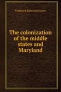 colonization of the middle states and Maryland
