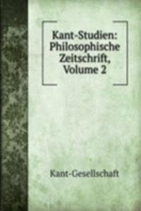 Kant-Studien: Philosophische Zeitschrift, Volume 2