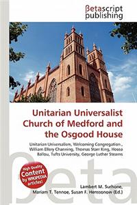 Unitarian Universalist Church of Medford and the Osgood House