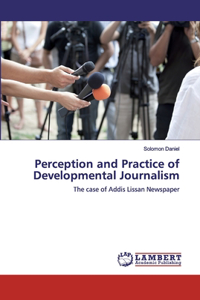 Perception and Practice of Developmental Journalism