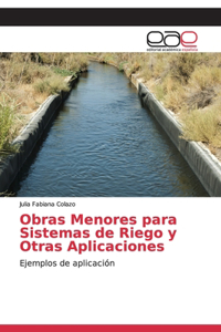 Obras Menores para Sistemas de Riego y Otras Aplicaciones