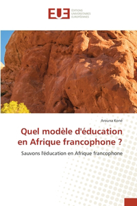 Quel modèle d'éducation en Afrique francophone ?
