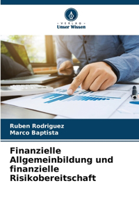 Finanzielle Allgemeinbildung und finanzielle Risikobereitschaft