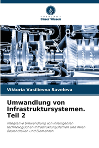 Umwandlung von Infrastruktursystemen. Teil 2