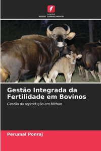 Gestão Integrada da Fertilidade em Bovinos