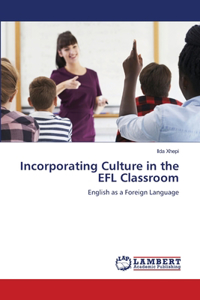 Incorporating Culture in the EFL Classroom
