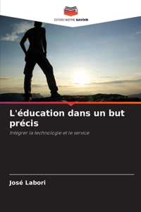 L'éducation dans un but précis