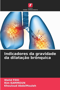Indicadores da gravidade da dilatação brônquica