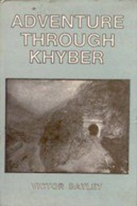 Adventure Through Khyber