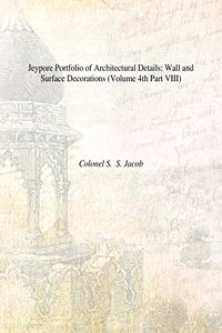 Jeypore Portfolio of Architectural Details: Wall and Surface Decorations