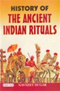 History of the Ancient Indian Rituals
