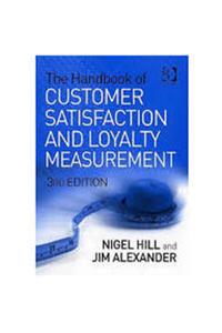 The Handbook Of Customer Satisfaction And Loyalty Measurement