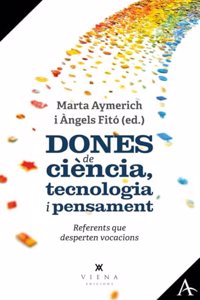 Dones de ciencia, tecnologia i pensament: Referents que desperten vocacions
