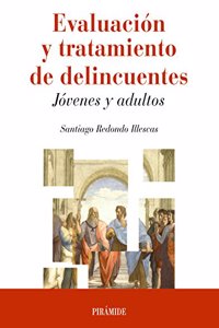 Evaluacion y tratamiento de delincuentes: Jovenes y adultos