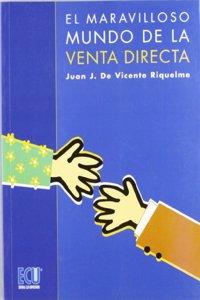El maravilloso mundo de la venta directa (Spanish Edition)
