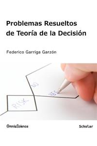 Problemas resueltos de teoría de la decisión