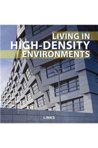 Living In High-Density Environments