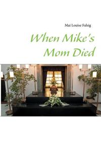 When Mike's Mom Died