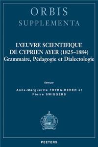 L'oeuvre Scientifique De Cyprien Ayer (1825-1884)
