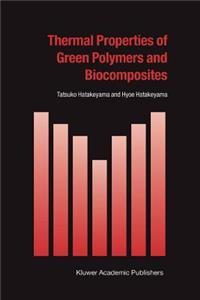 Thermal Properties of Green Polymers and Biocomposites