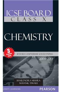 ICSE Board Class X Chemistry 10Years’ Chapterwise Solved Papers