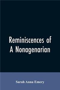 Reminiscences of a nonagenarian