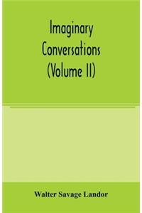 Imaginary conversations (Volume II)