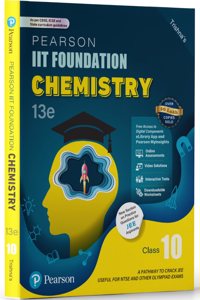 Pearson IIT Foundation' 25 Chemistry Class 10 | For JEE, NTSE & Olympiad Exams |As per CBSE, ICSE & State Curriculums | Includes JEE Practice Questions | Free acess to 10 Online Assessments, 46 Video Solutions & Interactive Tests via Pearson MyInsi