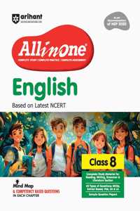 Arihant All in One English for Class 8 | As per Recommendations of NEP 2020 | Based on the latest NCERT I Mind Map in Each Chapter and Competency-Based Questions | Complete Study, Complete Practice, Complete Assessment