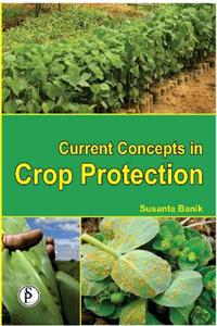 Current Concepts in Crop Protection