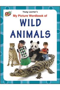 My Picture Wordbook of Wild Animals