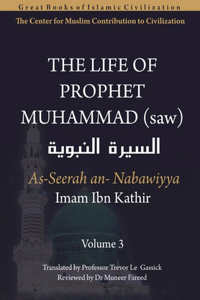 The Life of Prophet Muhammad (saw) - Volume 3