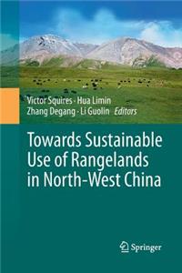 Towards Sustainable Use of Rangelands in North-West China