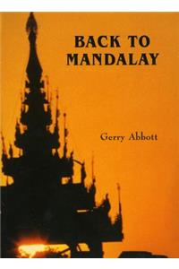 Back To Mandalay: An Insider's View Of Burma