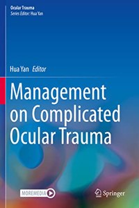 Management on Complicated Ocular Trauma