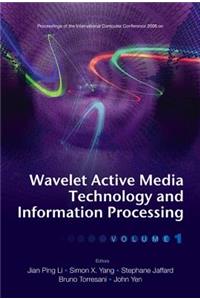 Wavelet Active Media Technology and Information Processing - Proceedings of the International Computer Conference 2006 (in 2 Volumes)