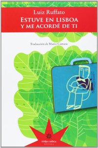 ESTUVE EN LISBOA Y ME ACORDE DE TI (Spanish Edition)