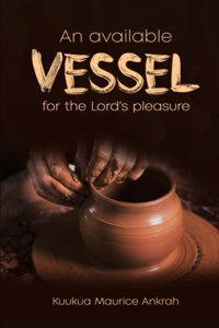 Available Vessel for the Lord's Pleasure