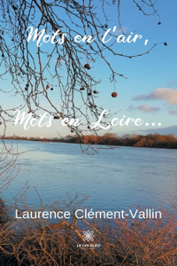 Mots en l'air, Mots en Loire...