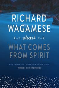 Richard Wagamese Selected Lib/E