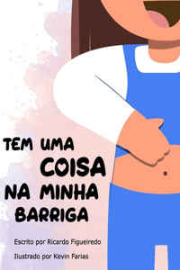 Tem uma coisa na minha barriga