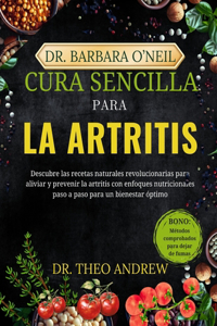 Dr. Barbara O'Neill Cura Sencilla Para La Artritis