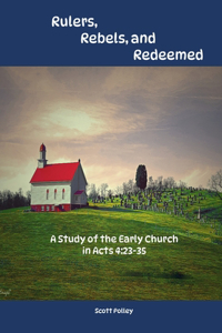 Rulers, Rebels, and Redeemed