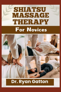Shiatsu Massage Therapy for Novices