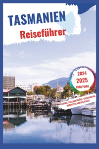 Tasmanien Reiseführer 2024-2025