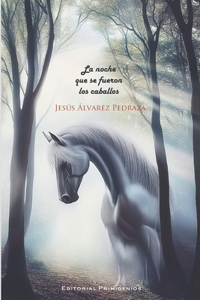 La noche que se fueron los caballos