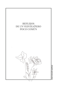 Reflejos de un veinteañero poco común